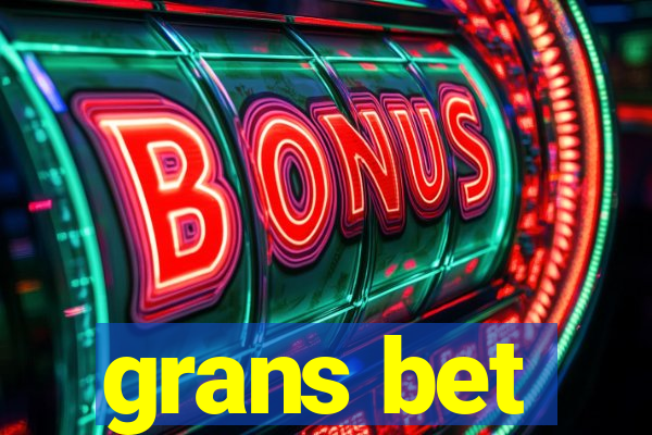 grans bet